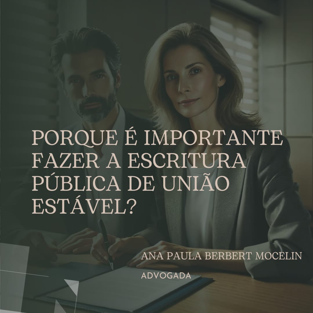 PORQUE É IMPORTANTE FAZER ESCRITURA PÚBLICA DE UNIÃO ESTÁVEL